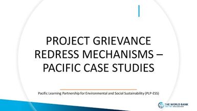 Project Grievance Redress Mechanisms - Pacific Case Studies