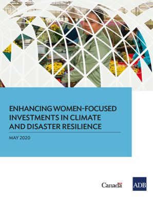 Enhancing Women-focused Investments in Climate and Disaster Resilience