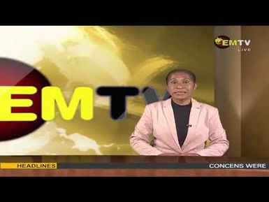 NATIONAL EMTV NEWS | 6PM | WEDNESDAY 30th JULY, 2025