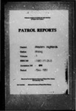 Patrol Reports. Western Highlands District, Wabag, 1944 - 1951