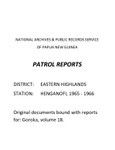 Patrol Reports. Eastern Highlands District, Henganofi, 1965 - 1966