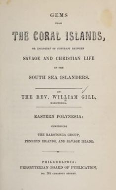 Gems from the Coral Islands : or, Incidents of contrast between savage and Christian life of the South Sea Islanders
