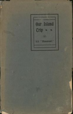 Our island trip : S.S. "Manapouri", July 1904