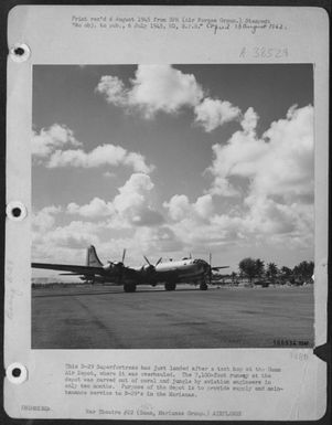 This B-29 Superfortress Has Just Landed After A Test Hop At The Guam Air Depot, Where It Was Overhauled. The 7,100-Foot Runway At The Depot Was Carved Out Of Coral And Jungle By Aviation Engineers In Only Two Months. Purpose Of The Depot Is To Provide S (U.S. Air Force Number 166934AC)