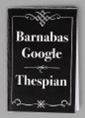 Barnabas Google, Thespian