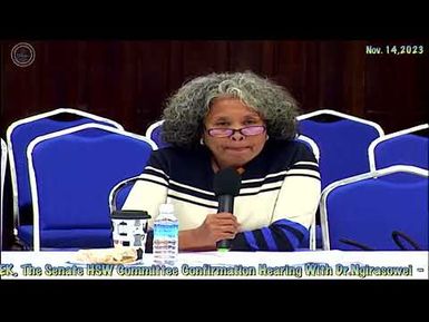 Senate HSW CONFIRMATION HEARING WITH DR. NGIRASOWEI