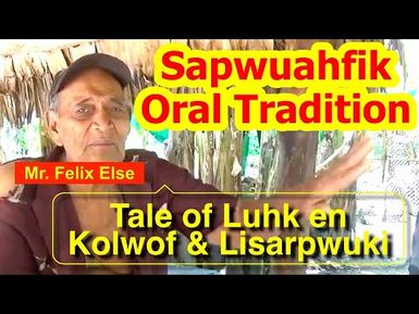 Legendary Tale of Luhk en Kolwof and Lisarpwuki, Sapwuahfik