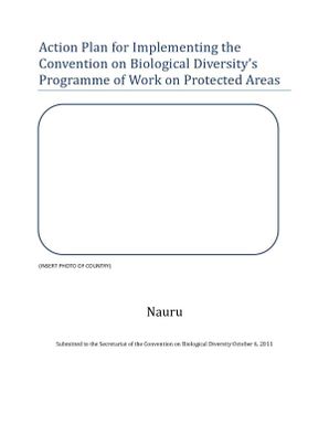 Action Plan for Implementing the Convention on Biological Diversity's Programme of Work on Protected Areas - Nauru