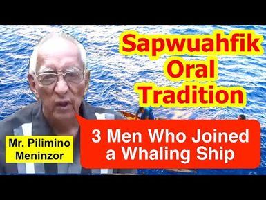 Account of Three Men Who Joined a Whaling Ship, Sapwuahfik