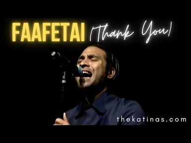Thank You / Fa'afetai - The Katinas
