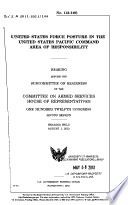 United States force posture in the United States Pacific Command area of responsibility : hearing before the Subcommittee on Readiness of the Committee on Armed Services, House of Representatives, One Hundred Twelfth Congress, second session, hearing held August 1, 2012