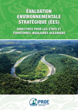 Évaluation Environnementale Stratègique (ÉES) Directives Pour Les États Et Territories Insulaires Ocèaniens