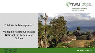 Managing hazardous wastes nationally in Papua New Guinea