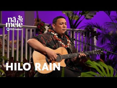 Kalaʻe Camarillo - Hilo Rain | Nā Mele