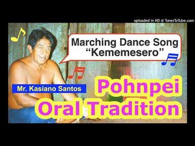 Marching Dance Song "Kememesero", Pohnpei