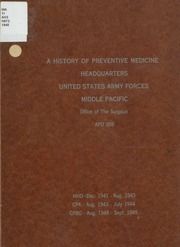 A history of preventive medicine : Headquarters, United States, Army, Forces, Middle Pacific, Office of the Surgeon APO 958 : HHD - Dec. 1941 - Aug. 1943, CPA - Aug. 1943 - July 1944, CPBC - Aug. 1944 - Sept. 1945