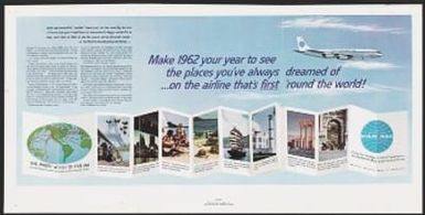 Make 1962 your year to see the places you've always dreamed of...on the airline that's first 'round the world!