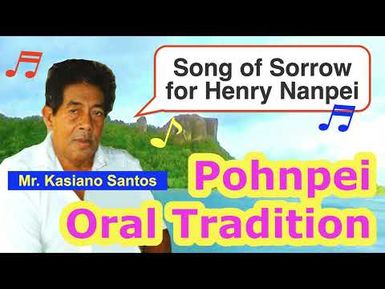 Song of Sorrow for Henry Nanpei, Pohnpei