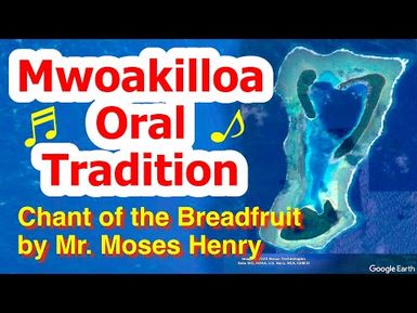 Chant of the Breadfruit, Mwoakilloa