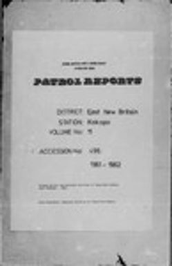 Patrol Reports. East New Britain District, Kokopo, 1961 - 1962