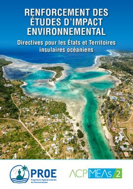 Renforcement des Études d'Impact Environnemental: Directives pour les États et Territories insulaires océaniens