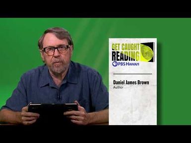 Daniel James Brown reads from The Boys in the Boat | PBS HAWAIʻI: GET CAUGHT READING