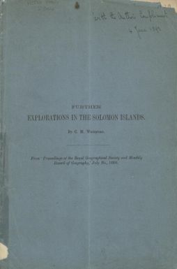 Further explorations in the Solomon Islands / by C. M. Woodford.