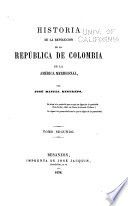 Historia de la revolución de la República de Colombia en la América Meridional
