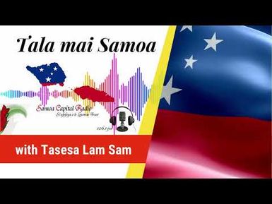 Tala mai Samoa - 12 JULY 2023 - Samoa Capital Radio
