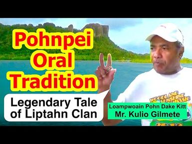 Legendary Tale of Liptahn Clan, Pohnpei