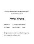 Patrol Reports. Eastern Highlands District, Obura, 1973 - 1974