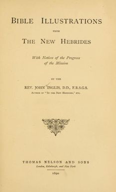 Bible illustrations from the New Hebrides : with notices of the progress of the Mission