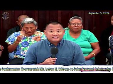 11th OEK, Senate EDU Committee Confirmation Hearing with Lebuu N. Gibbons to PNSB