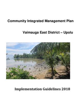 Community integrated management plans. Vaimauga East District - Upolu. Implementations guidelines 2018.