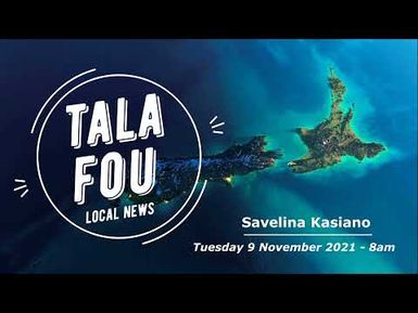 Tala Fou - Local News (09 NOV 2021) - 8am - Samoa Capital Radio