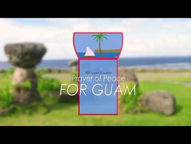 PRAYER OF PEACE FOR GUAM August 13, 2017