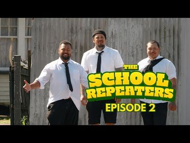 The School Repeaters | Episode 2 - Any time any place