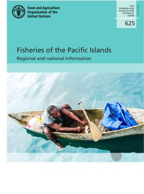 Fisheries of the Pacific Islands : regional and national information
