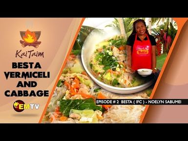 KaiTaim Episode 2, 2023 | IFC Besta Tuna Vermiceli & Cabbage