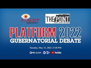 Platform 2022 Gubernatorial Debate May 31, 2022
