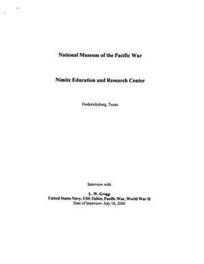 Oral History Interview with L. W. Gregg, July 16, 2006