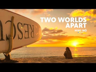 Two Worlds Apart | HIKI NŌ - PBS Hawai‘i