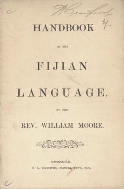 Handbook of the Fijian language / by William Moore