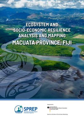 Ecosystem and socio-economic resilience analysis and mapping Macuata Province Fiji