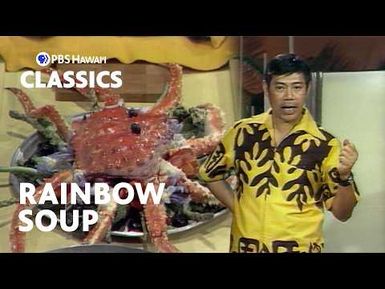 The Chan-ese Way: Rainbow Soup | PBS Hawaiʻi Classics