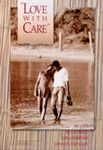 Love with care : be safe, be faithful, use condoms, abstain and gain