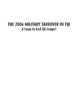 ["The 2006 Military Takeover in Fiji : A Coup to End All Coups?"]