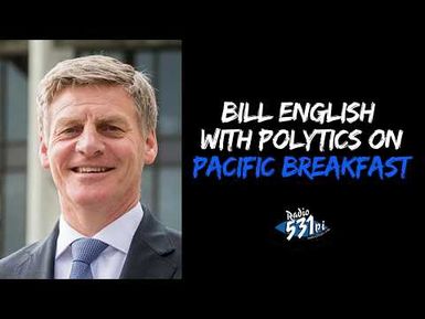 Bill English on Pacific Breakfast