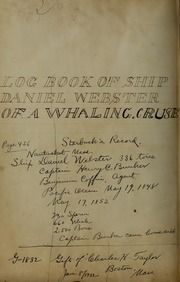 [Logbook of the Daniel Webster (Ship) out of Nantucket, Mass. on voyage 19 May 1848-18 May 1852 mastered by Henry C. Bunker, kept by G.B. Mearn, Mr. Bailey, and mate Mr. Cowles]