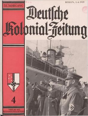 Deutsche Kolonialzeitung, 51. Jg. 1. April 1939, Heft 4.